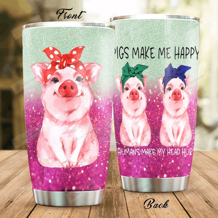 Pigs Make Me Happy Stainless Steel Tumbler Perfect Gifts For Pig Lover Tumbler Cups For Coffee/Tea, Great Customized Gifts For Birthday Christmas Thanksgiving