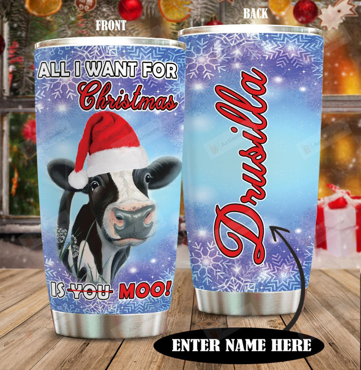 Personalized Cow All I Want For Christmas Is You Stainless Steel Tumbler Perfect Gifts For Cow Lover Tumbler Cups For Coffee/Tea, Great Customized Gifts For Birthday Christmas Thanksgiving