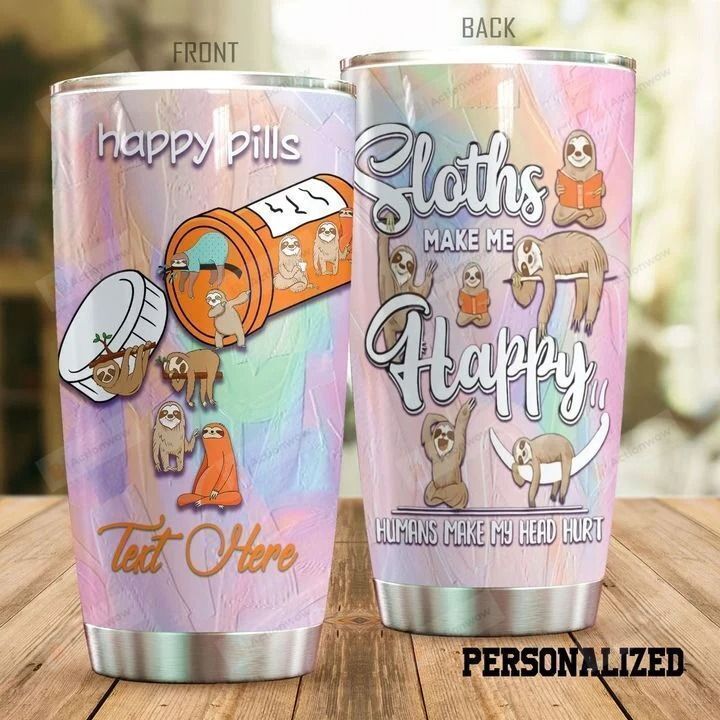 Personalized Sloths Make Me Happy Stainless Steel Tumbler Perfect Gifts For Sloth Lover Tumbler Cups For Coffee/Tea, Great Customized Gifts For Birthday Christmas Thanksgiving