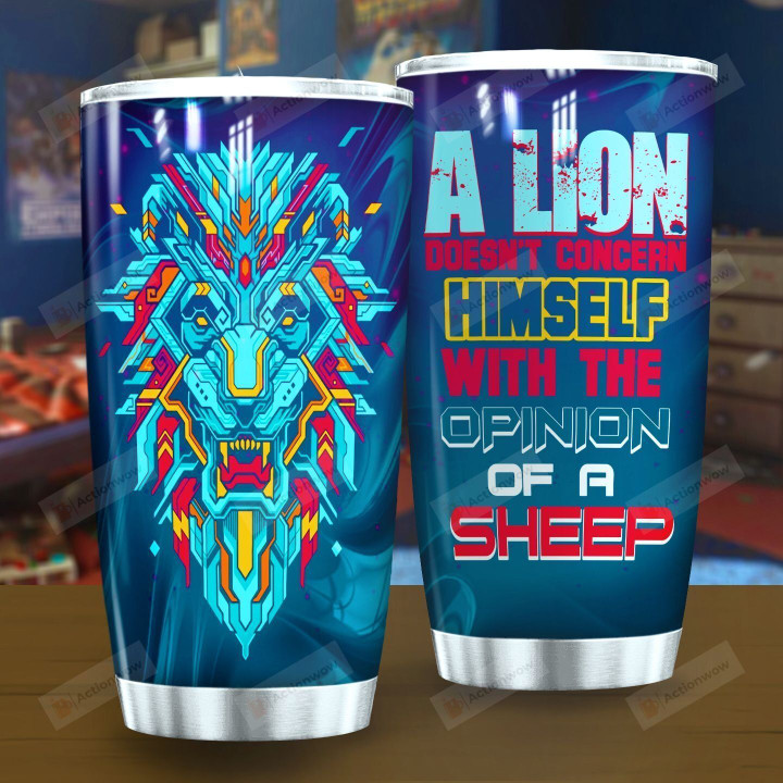 A Lion Doesn't Concern Himself With The Opinion Of A Sheep Stainless Steel Tumbler Perfect Gifts For Lion Lover Tumbler Cups For Coffee/Tea, Great Customized Gifts For Birthday Christmas Thanksgiving