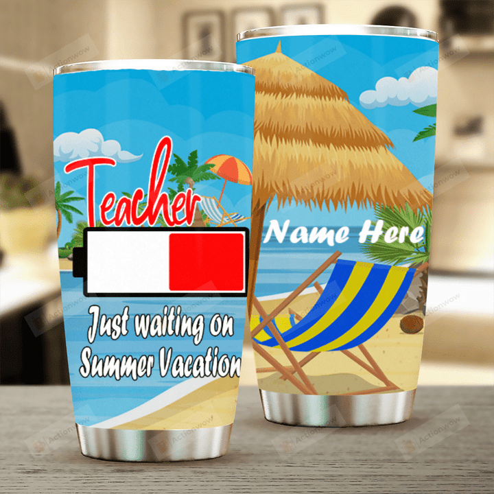 Personalized Teacher Just Waiting On Summer Vacation Stainless Steel Tumbler Perfect Gifts For Teacher Tumbler Cups For Coffee/Tea, Great Customized Gifts For Birthday Christmas Thanksgiving