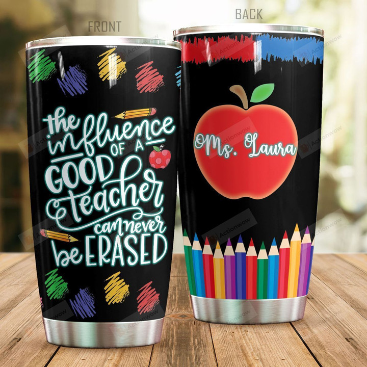 Personalized The Influence Of A Good Teacher Stainless Steel Tumbler Perfect Gifts For Teacher Lover Tumbler Cups For Coffee/Tea, Great Customized Gifts For Birthday Christmas Thanksgiving
