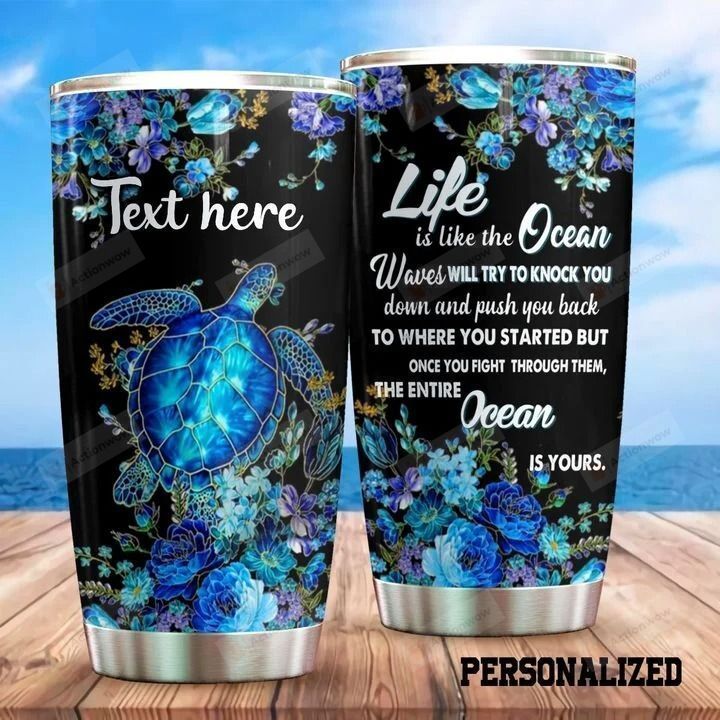 Personalized Turtle Life Is Like The Ocean Stainless Steel Tumbler Perfect Gifts For Turtle Lover Tumbler Cups For Coffee/Tea, Great Customized Gifts For Birthday Christmas Thanksgiving