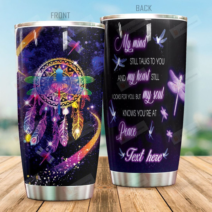 Personalized Dragonfly My Mind Still Talks To You Stainless Steel Tumbler Perfect Gifts For Dragonfly Lover Tumbler Cups For Coffee/Tea, Great Customized Gifts For Birthday Christmas Thanksgiving