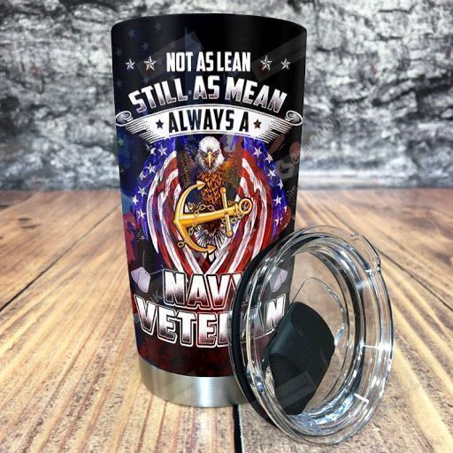 Navy Veteran Not As Lean Still As Mean Stainless Steel Tumbler Perfect Gifts For Navy Veteran Tumbler Cups For Coffee/Tea, Great Customized Gifts For Birthday Christmas Thanksgiving
