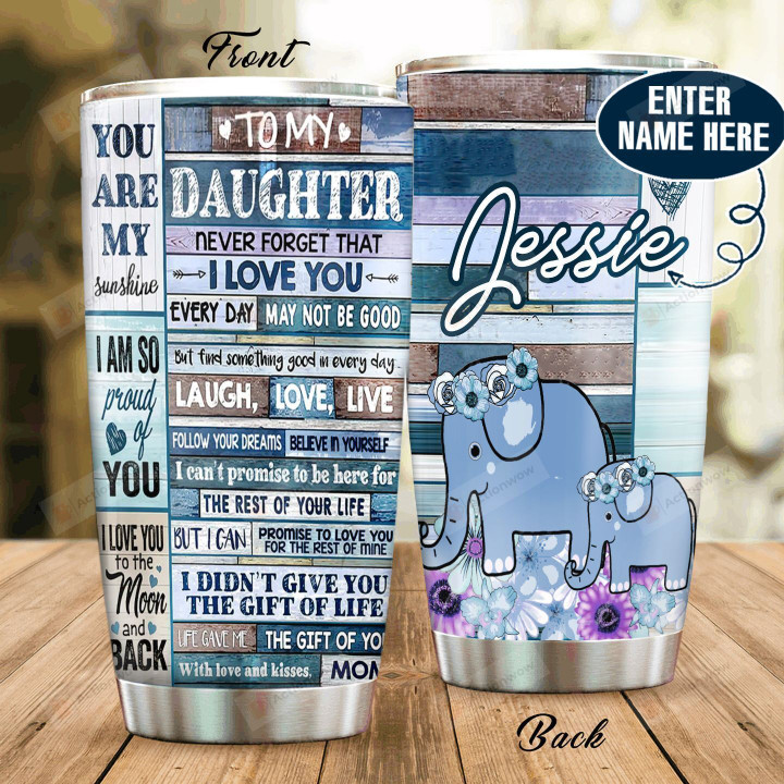 Personalized Elephant To My Daughter From Mom I Am So Proud Of You Stainless Steel Tumbler Perfect Gifts For Elephant Lover Tumbler Cups For Coffee/Tea, Great Customized Gifts For Birthday Christmas Thanksgiving