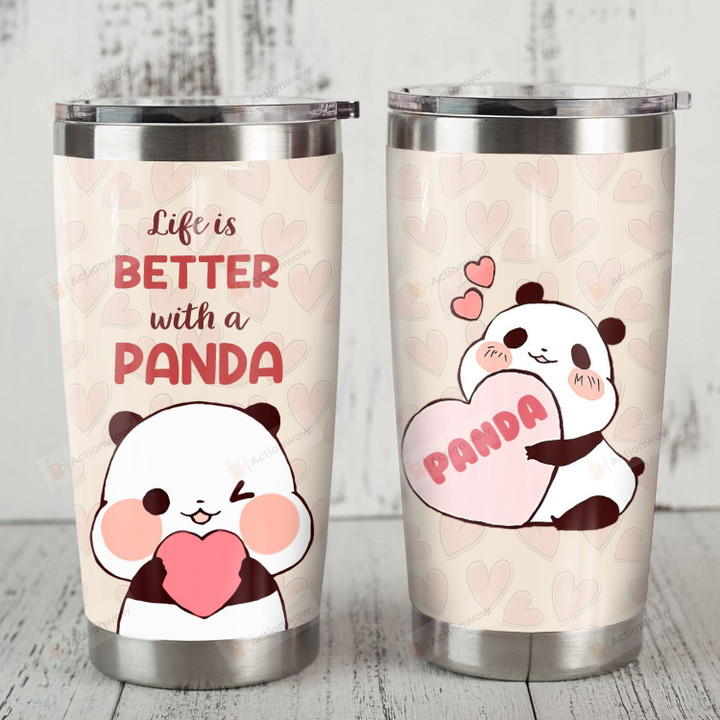 Life Is Better With A Panda Stainless Steel Tumbler, Tumbler Cups For Coffee/Tea, Great Customized Gifts For Birthday Christmas Thanksgiving