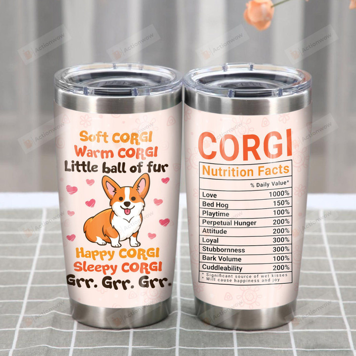 Soft Warm Happy Sleepy Corgi Little Ball Of Fur Stainless Steel Tumbler, Tumbler Cups For Coffee/Tea, Great Customized Gifts For Birthday Christmas Thanksgiving