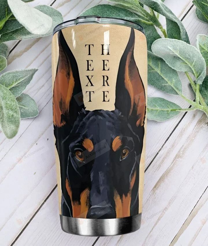Personalized Doberman Dog Stainless Steel Tumbler Perfect Gifts For Dog Lover Tumbler Cups For Coffee/Tea, Great Customized Gifts For Birthday Christmas Thanksgiving