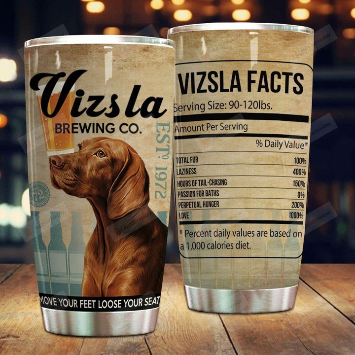 Vizsla Dog Move Your Feet Loose Your Seat Stainless Steel Tumbler Perfect Gifts For Dog Lover Tumbler Cups For Coffee/Tea, Great Customized Gifts For Birthday Christmas Thanksgiving