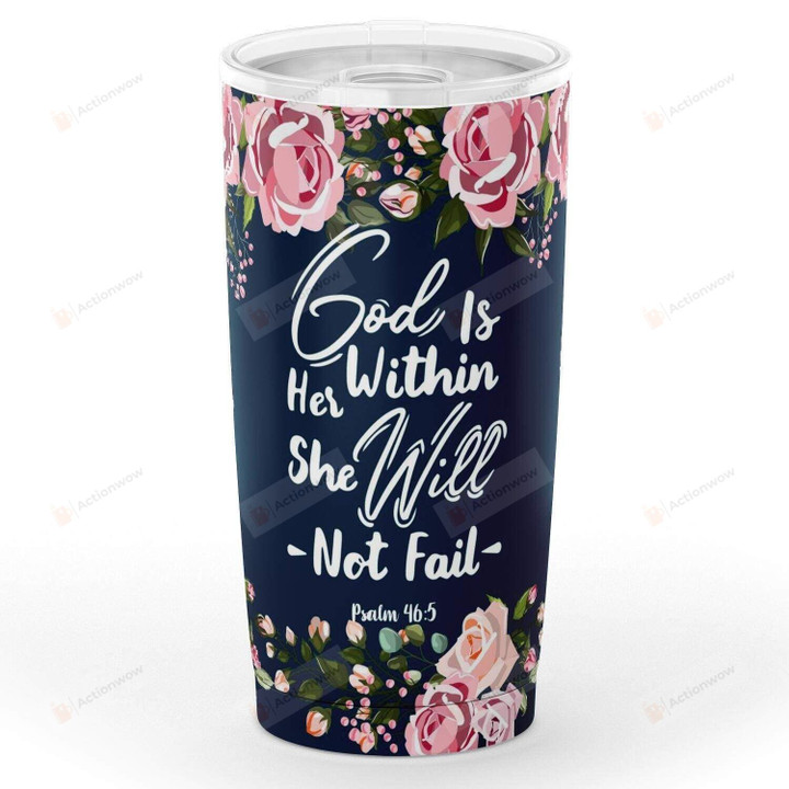 God Is Within Her She Will Not Fall Stainless Steel Tumbler Perfect Gifts For God Lover Tumbler Cups For Coffee/Tea, Great Customized Gifts For Birthday Christmas Thanksgiving