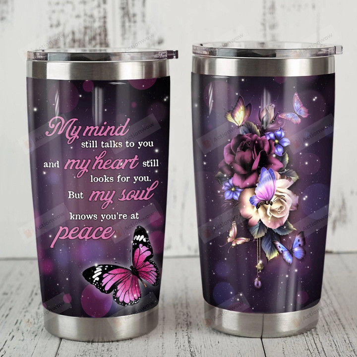 Butterfly My Heart Still Looks For You Stainless Steel Tumbler Perfect Gifts For Butterfly Lover Tumbler Cups For Coffee/Tea, Great Customized Gifts For Birthday Christmas Thanksgiving