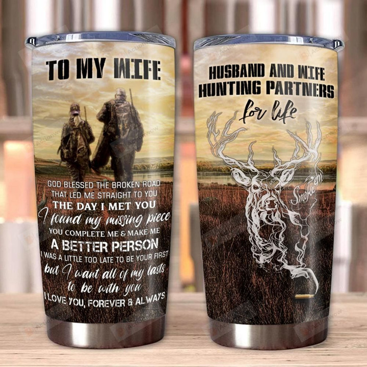 Personalized To My Wife From Husband God Blessed The Broken Road Stainless Steel Tumbler Perfect Gifts For Hunting Lover Tumbler Cups For Coffee/Tea, Great Customized Gifts For Birthday Christmas Thanksgiving Wedding Valentine's Day