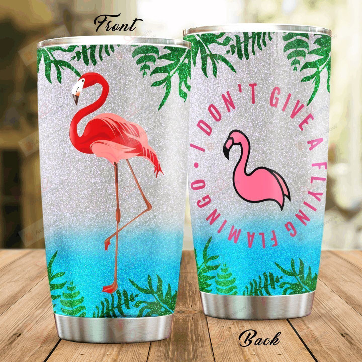 I Don't Give A Flying Flamingo Stainless Steel Tumbler, Tumbler Cups For Coffee/Tea, Great Customized Gifts For Birthday Christmas Thanksgiving
