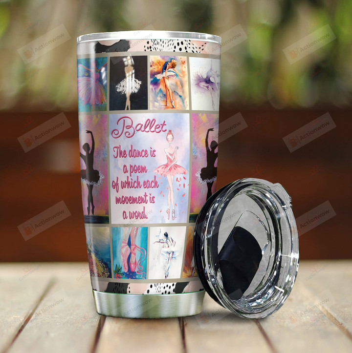 Ballet Dancer Which Movement Is A Word Stainless Steel Tumbler Perfect Gifts For Ballet Lover Tumbler Cups For Coffee/Tea, Great Customized Gifts For Birthday Christmas Thanksgiving