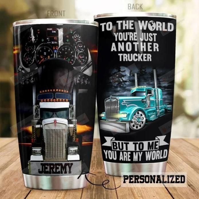 Personalized Trucker You Are My World Stainless Steel Tumbler Perfect Gifts For Trucker Tumbler Cups For Coffee/Tea, Great Customized Gifts For Birthday Christmas Thanksgiving