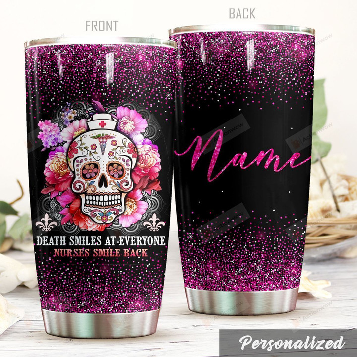 Personalized Nurse Skull Death Smiles At Everyone Nurses Smile Back Stainless Steel Tumbler, Tumbler Cups For Coffee/Tea, Great Customized Gifts For Birthday Christmas Thanksgiving