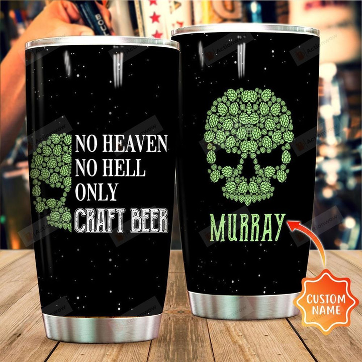 Personalized Skull No Heaven No Hell Only Craft Beer Stainless Steel Tumbler Perfect Gifts For Skull Lover Tumbler Cups For Coffee/Tea, Great Customized Gifts For Birthday Christmas Thanksgiving
