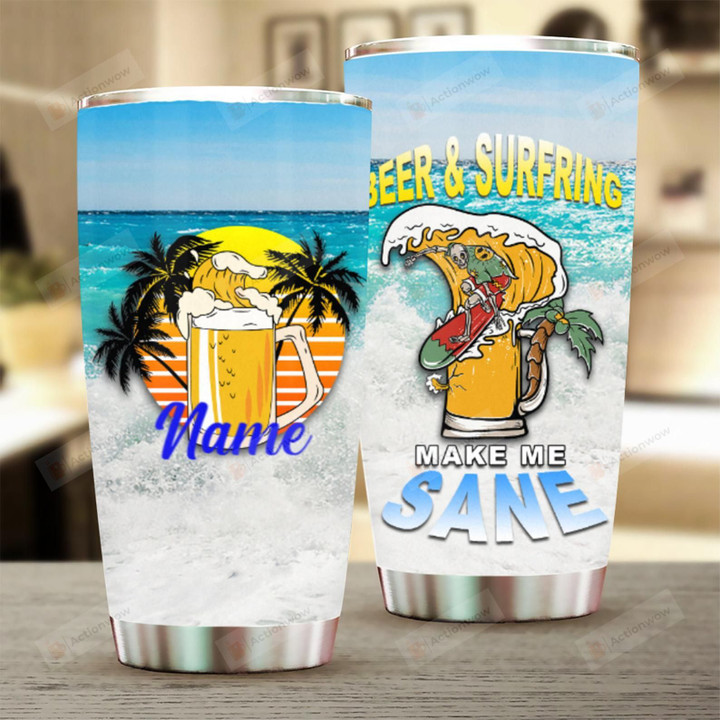 Personalized Beach Beer And Surfring Make Me Sane Stainless Steel Tumbler Perfect Gifts For Beach Lover Tumbler Cups For Coffee/Tea, Great Customized Gifts For Birthday Christmas Thanksgiving