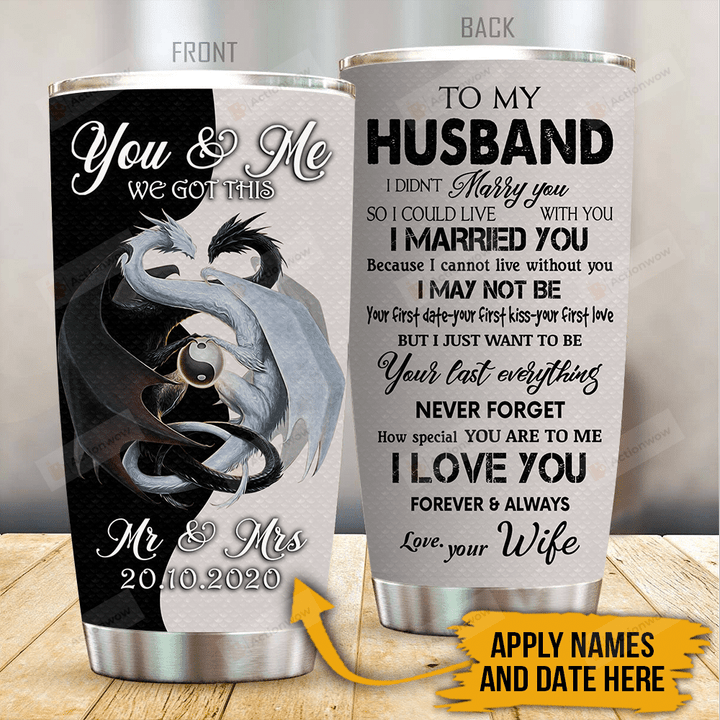 Personalized Dragon To My Husband From Wife I Married You Stainless Steel Tumbler Perfect Gifts For Dragon Lover Tumbler Cups For Coffee/Tea, Great Customized Gifts For Birthday Christmas Thanksgiving Wedding Valentine's Day