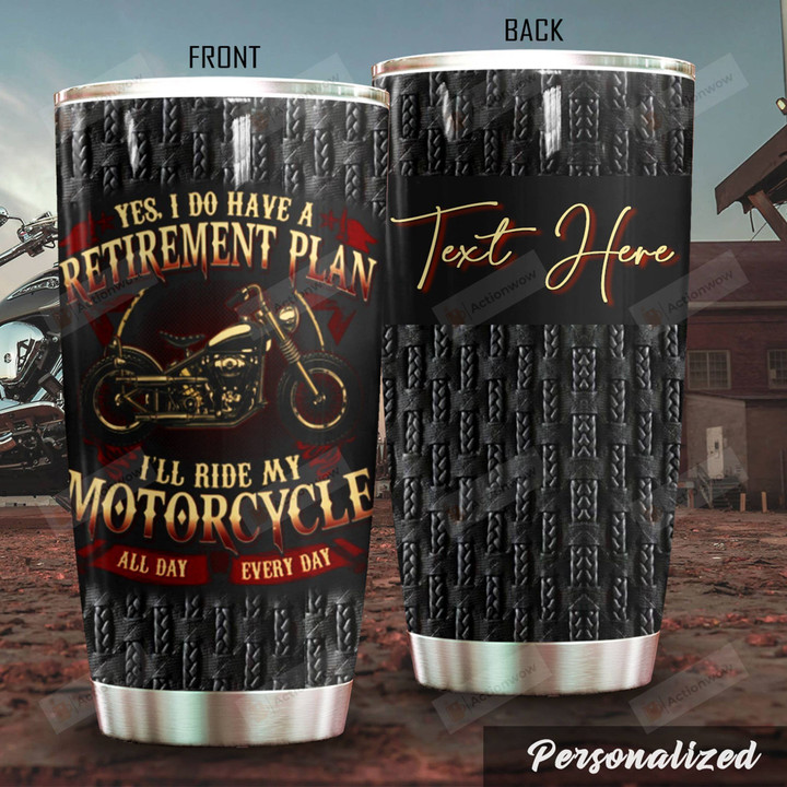 Personalized Biker I Do Have Retirement Plan Stainless Steel Tumbler Perfect Gifts For Biker Tumbler Cups For Coffee/Tea, Great Customized Gifts For Birthday Christmas Thanksgiving