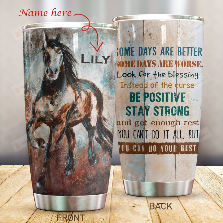 Personalized Some Days Are Better Horse Stainless Steel Tumbler Tumbler Cups For Coffee/Tea Perfect Customized Gifts For Birthday Christmas Thanksgiving Awesome Gifts For Horse Lovers