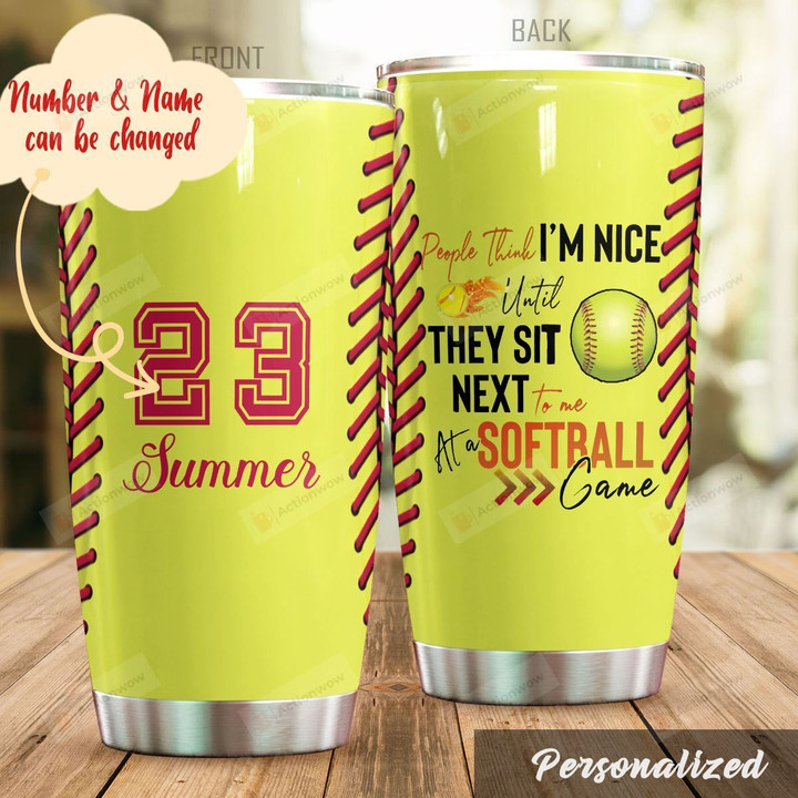 Personalized Softball People Think I'm Nice Stainless Steel Tumbler Tumbler Cups For Coffee/Tea Great Customized Gifts For Birthday Christmas Thanksgiving Perfect Gifts For Softball Lovers