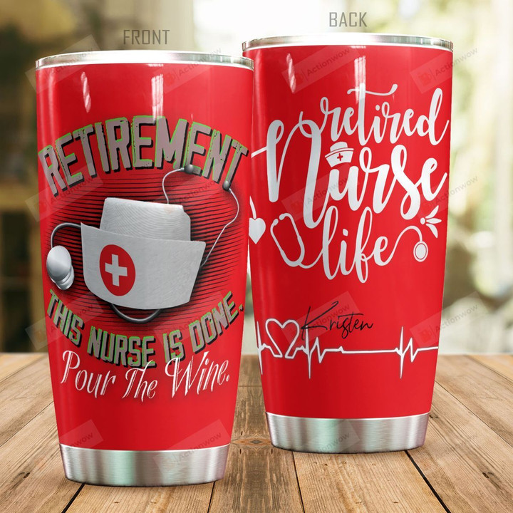 Personalized Nurse Retirement This Nurse Is Done Stainless Steel Tumbler Perfect Gifts For Nurse Tumbler Cups For Coffee/Tea, Great Customized Gifts For Birthday Christmas Thanksgiving