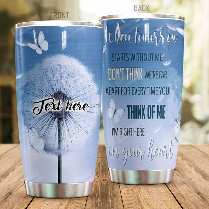 Personalized Butterfly And Dandelion I Am Right Here Stainless Steel Tumbler Perfect Gifts For Butterfly Lover Tumbler Cups For Coffee/Tea, Great Customized Gifts For Birthday Christmas Thanksgiving