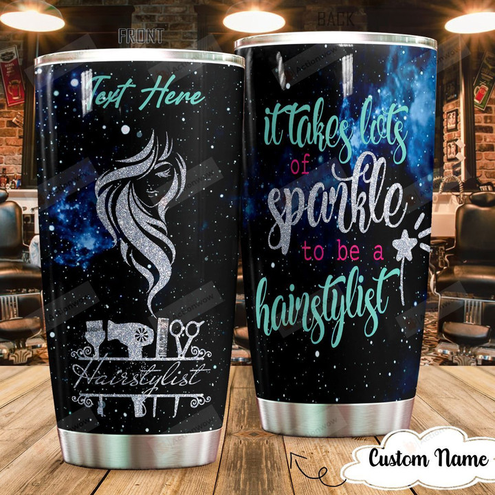 Personalized Hairstylist It Takes Lots Of Sparkle To Be A Hairstylist Stainless Steel Tumbler Perfect Gifts For Hairstylist Tumbler Cups For Coffee/Tea, Great Customized Gifts For Birthday Christmas Thanksgiving