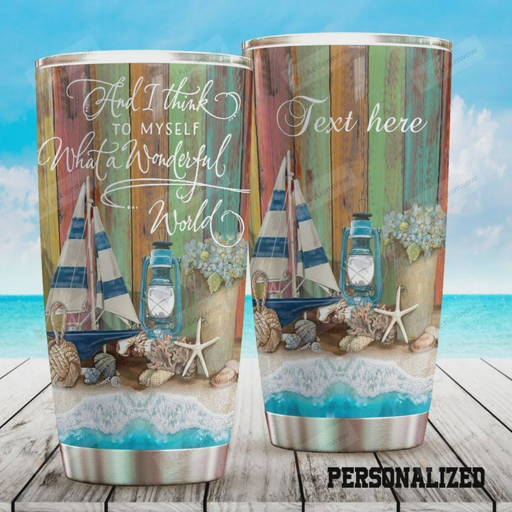 Personalized Beach And I Think To Myself What A Wonderful World Stainless Steel Tumbler, Tumbler Cups For Coffee/Tea, Great Customized Gifts For Birthday Christmas Thanksgiving
