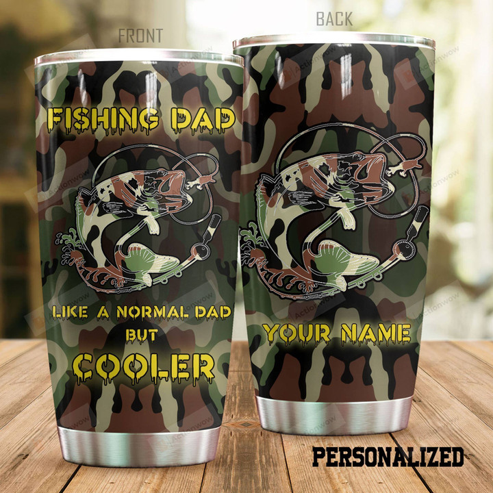 Personalized Camo Fishing Dad Like A Normal Dad Stainless Steel Tumbler Perfect Gifts For Fishing Lover Tumbler Cups For Coffee/Tea, Great Customized Gifts For Birthday Christmas Thanksgiving