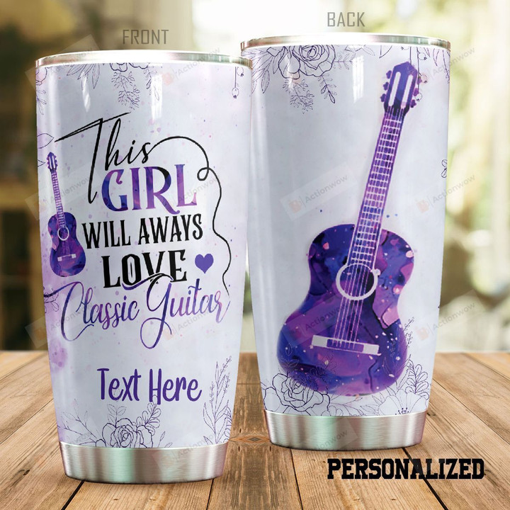 Personalized Guitar Always Love Classic Guitar Stainless Steel Tumbler Perfect Gifts For Guitar Lover Tumbler Cups For Coffee/Tea, Great Customized Gifts For Birthday Christmas Thanksgiving