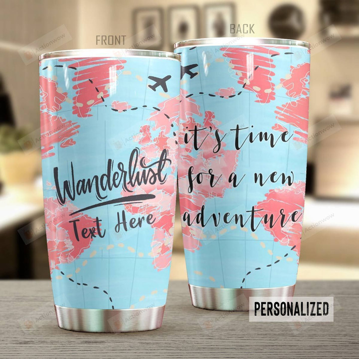 Personalized Traveling It's Time For A New Adventure Stainless Steel Tumbler Perfect Gifts For Traveling Lover Tumbler Cups For Coffee/Tea, Great Customized Gifts For Birthday Christmas Thanksgiving