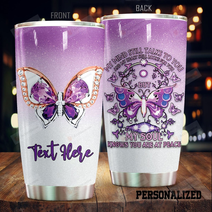 Personalized Purple Butterfly My Soul Knows You Are At Peace Stainless Steel Tumbler Perfect Gifts For Butterfly Lover Tumbler Cups For Coffee/Tea, Great Customized Gifts For Birthday Christmas Thanksgiving