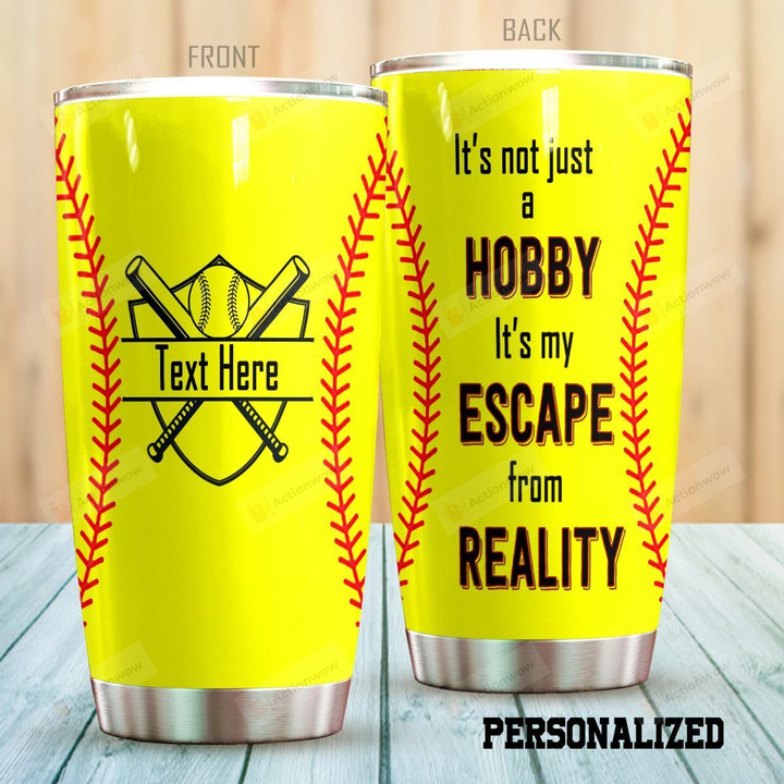 Personalized Softball It's Not Just A Hobby Stainless Steel Tumbler Tumbler Cups For Coffee/Tea Great Customized Gifts For Birthday Christmas Thanksgiving Perfect Gifts For Softball Lovers