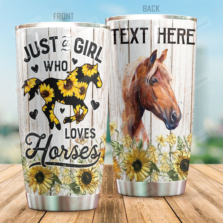 Personalized Sunflower Horse Just A Girl Who Loves Horses Stainless Steel Tumbler Tumbler Cups For Coffee/Tea Perfect Customized Gifts For Birthday Christmas Thanksgiving Awesome Gifts For Horse Lovers