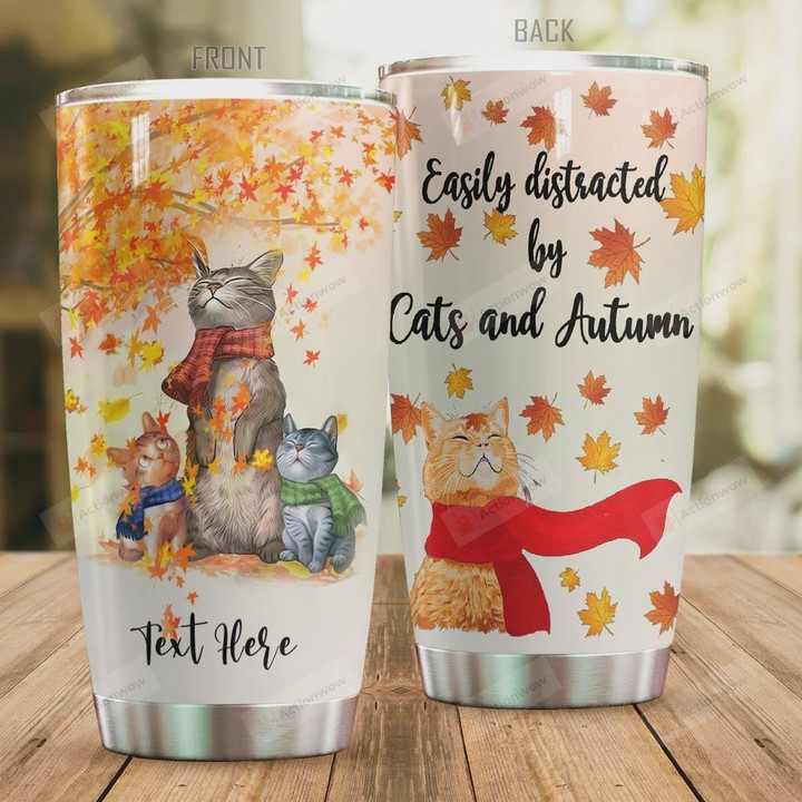 Personalized Easily Distracted By Cats And Autumn Stainless Steel Tumbler, Tumbler Cups For Coffee/Tea, Great Customized Gifts For Birthday Christmas Thanksgiving