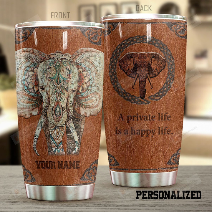 Personalized Mandala Pattern Elephant A Private Life Is A Happy Life Stainless Steel Tumbler Perfect Gifts For Elephant Lover Tumbler Cups For Coffee/Tea, Great Customized Gifts For Birthday Christmas Thanksgiving