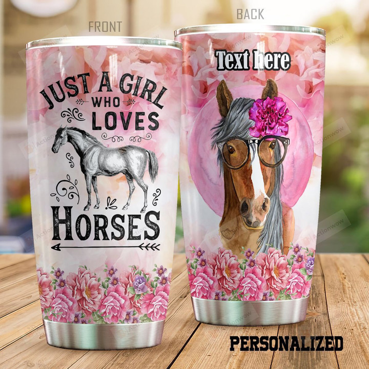 Personalized Lovely Horse A Girl Who Loves Horses Stainless Steel Tumbler Tumbler Cups For Coffee/Tea Perfect Customized Gifts For Birthday Christmas Thanksgiving Awesome Gifts For Horse Lovers