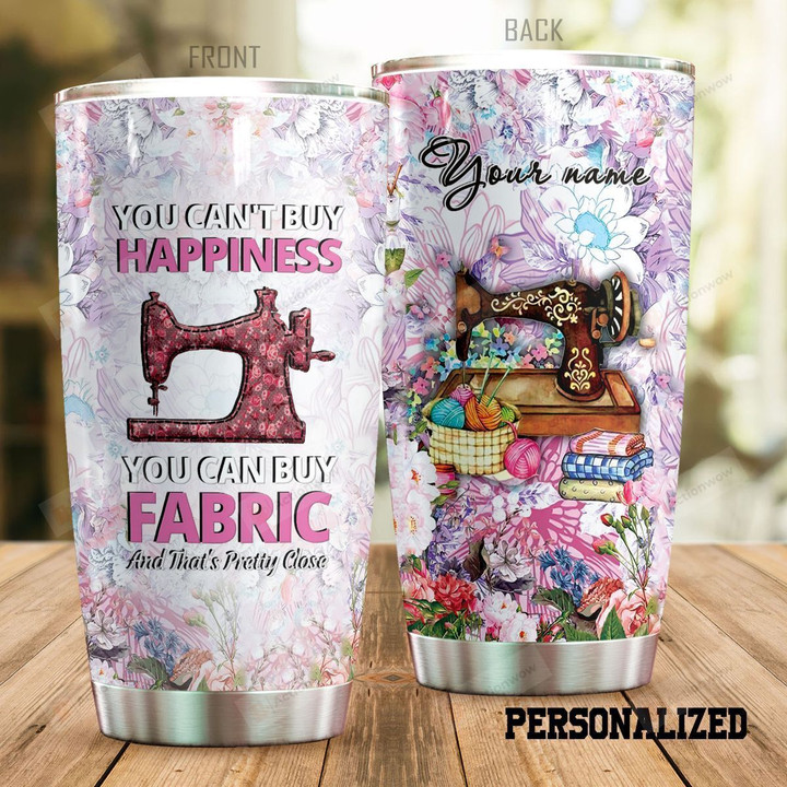 Personalized Sewing Floral Pattern You Can Buy Happiness Stainless Steel Tumbler Perfect Gifts For Sewing Lover Tumbler Cups For Coffee/Tea, Great Customized Gifts For Birthday Christmas Thanksgiving