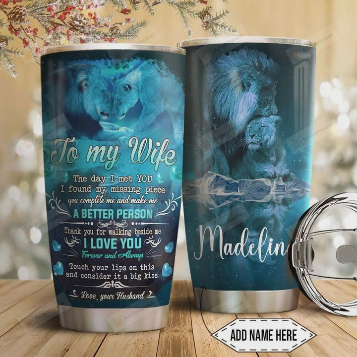 Personalized Lion To My Wife From Husband I Love You Forever And Always Stainless Steel Tumbler, Tumbler Cups For Coffee/Tea, Great Customized Gifts For Birthday Christmas Thanksgiving