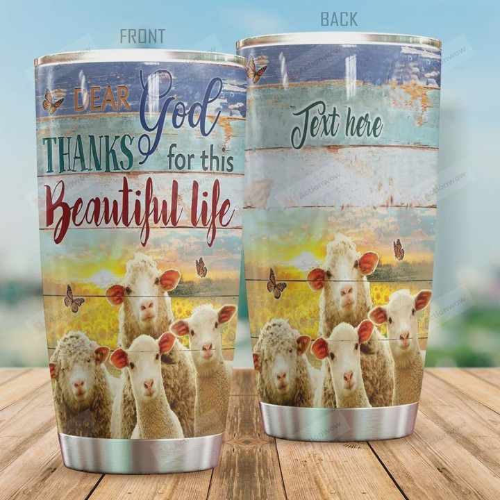 Personalized Sheep Dear God Thank For This Beautiful Life Stainless Steel Tumbler, Tumbler Cups For Coffee/Tea, Great Customized Gifts For Birthday Christmas Thanksgiving