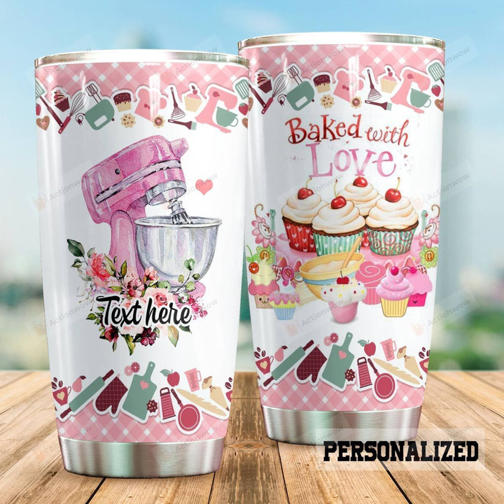 Personalized Baking Cupcakes Baked With Love Stainless Steel Tumbler Perfect Gifts For Baking Lover Tumbler Cups For Coffee/Tea, Great Customized Gifts For Birthday Christmas Thanksgiving