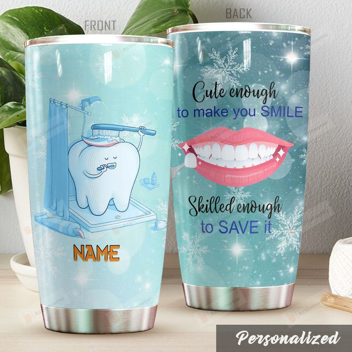 Personalized Cute Dentist Skilled Enough To Save It Stainless Steel Tumbler Perfect Gifts For Dentist Tumbler Cups For Coffee/Tea, Great Customized Gifts For Birthday Christmas Thanksgiving