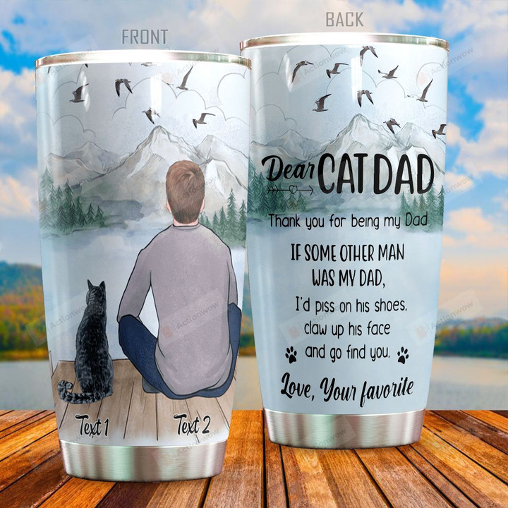 Personalized Dear Cat Dad Go Find You Stainless Steel Tumbler Perfect Gifts For Cat Dad Tumbler Cups For Coffee/Tea, Great Customized Gifts For Birthday Christmas Thanksgiving