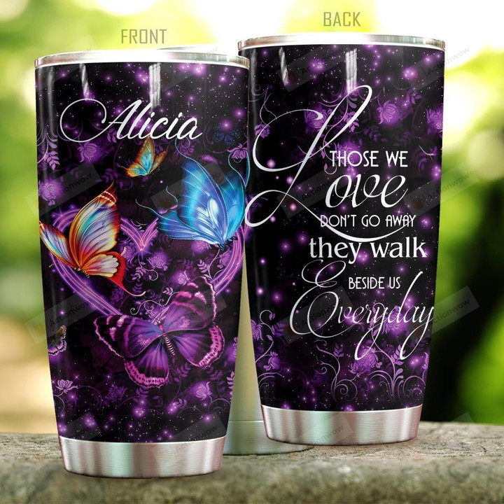 Personalized Colorfull Butterfly Walk Beside Us Everyday Stainless Steel Tumbler Perfect Gifts For Butterfly Lover Tumbler Cups For Coffee/Tea, Great Customized Gifts For Birthday Christmas Thanksgiving