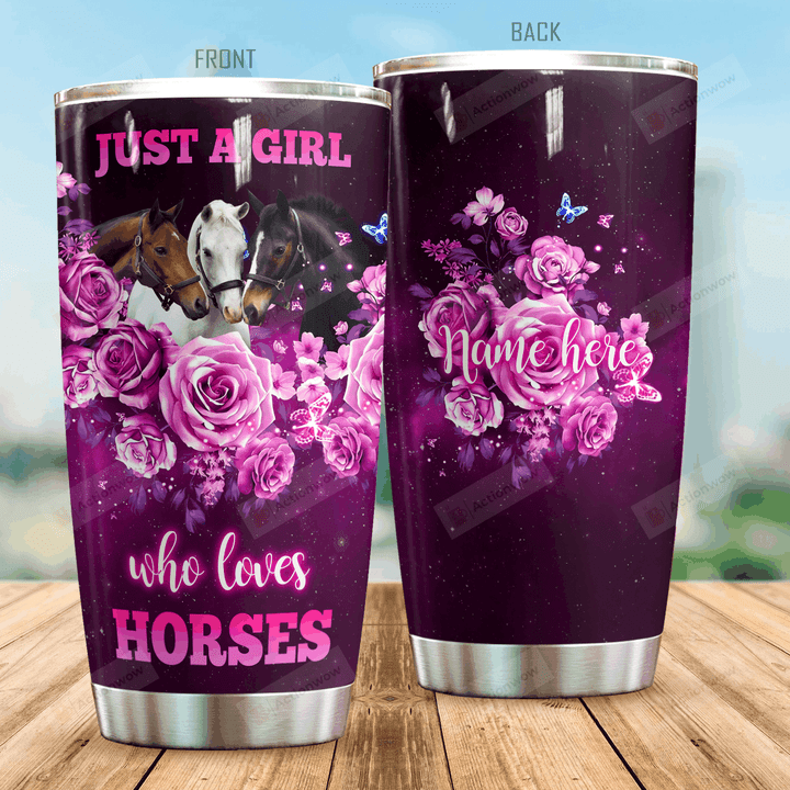 Personalized Rose Just A Girl Who Loves Horses Stainless Steel Tumbler Tumbler Cups For Coffee/Tea Perfect Customized Gifts For Birthday Christmas Thanksgiving Awesome Gifts For Horse Lovers