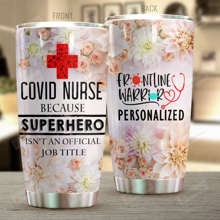 Personalized Covid Nurse Frontline Warrior Stainless Steel Tumbler Perfect Gifts For Nurse Tumbler Cups For Coffee/Tea, Great Customized Gifts For Birthday Christmas Thanksgiving
