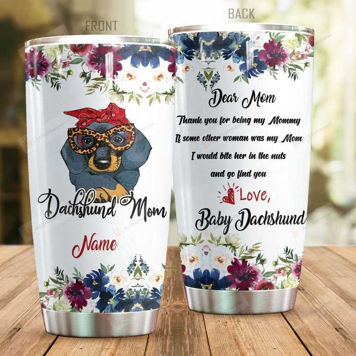 Personalized Dachshund Mom Thank Your For Being My Mommy Stainless Steel Tumbler Perfect Gifts For Dachshund Lover Tumbler Cups For Coffee/Tea, Great Customized Gifts For Birthday Christmas Thanksgiving